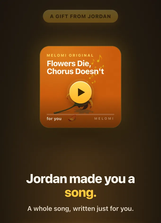 A real Melomi gift page opened in a browser: a pill reading A gift from Jordan, cover art for the song Flowers Die, Chorus Doesn't with a play button, and the headline Jordan made you a song.
